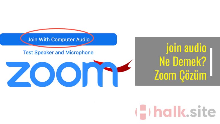 join audio Ne Demek Zoom Çözüm 2022