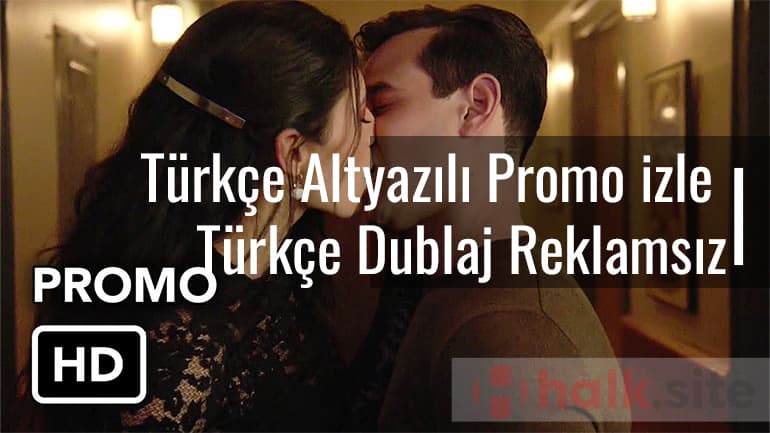 Türkçe Altyazılı Promo izle Türkçe Dublaj Reklamsız